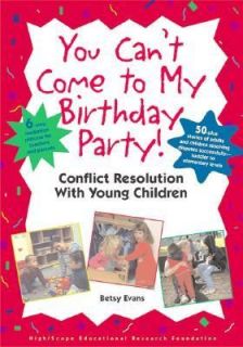 You Cant Come to My Birthday Party Conflict Resolution with Young 