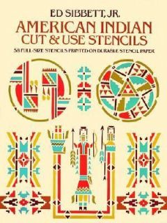   Indian Cut and Use Stencils by Ed, Jr. Sibbett 1981, Paperback