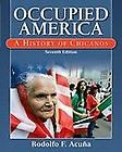 Occupied America A History of Chicanos by Rodolfo Acuna 2010 