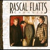 Changed Deluxe Edition by Rascal Flatts CD, Apr 2012, Big Machine 