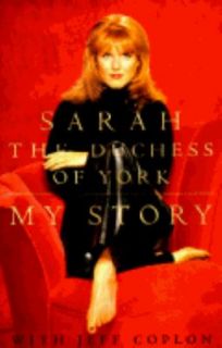 My Story by Jeff Coplon and Sarah Ferguson 1996, Hardcover