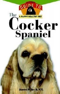 The Cocker Spaniel an Owners Guide to a Happy Healthy Pet by Judith 