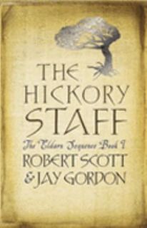 The Hickory Staff Bk. 1 by Robert Scott and Jay Gordon 2008, Paperback 