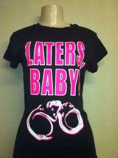   SHIRT Neon Pink LATERS, BABY HANDCUFFS 50 SHADES OF GREY S XL 2X