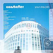Your Day Job by Conshafter CD, Feb 2002, Dork Epiphany Records