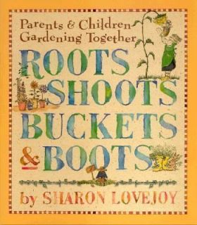   , Buckets and Boots  Activities to Do in the Garden by Sharon