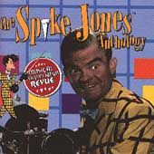 Musical Depreciation Revue The Spike Jones Anthology by Spike Jones CD 