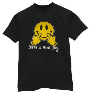   TALL * Have a nice day middle finger evil smiley face funny tee shirt
