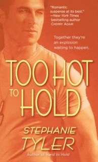 Too Hot to Hold by Stephanie Tyler 2010, Paperback
