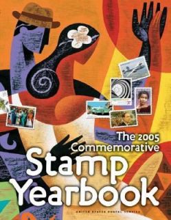 The 2005 Commemorative Stamp Yearbook by United States Postal Service 