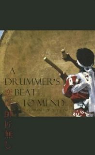 Drummers Beat to Mend by Kei Swanson 2005, Paperback