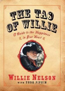 The Tao of Willie A Guide to the Happiness in Your Heart by Turk 