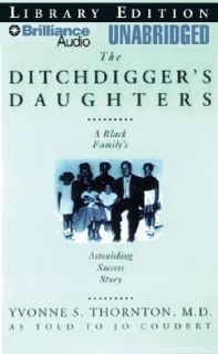 The Ditchdiggers Daughters by Yvonne S. Thornton and Jo Coudert 2008 