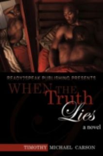 When the Truth Lies A Novel by Timothy Michael Carson 2009, Paperback 