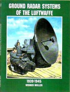 THE COMPLETE PHOTO STORY OF WW2 GERMAN GROUND RADAR SYSTEMS