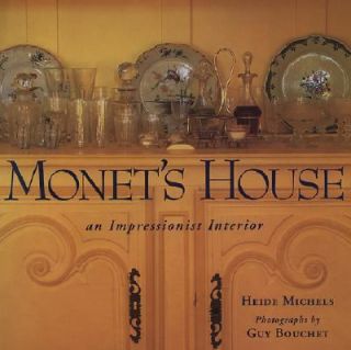 Monets House by Heidi Michels 1997, Hardcover
