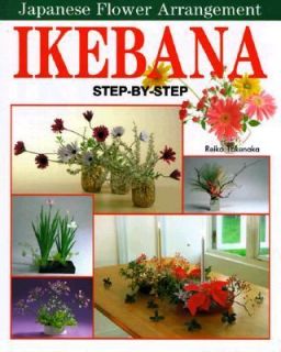 Ikebana Japanese Flower Arrangement by Reiko Takenaka 1995, Hardcover 