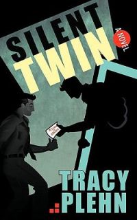 Silent Twin by Tracy Plehn 2010, Paperback