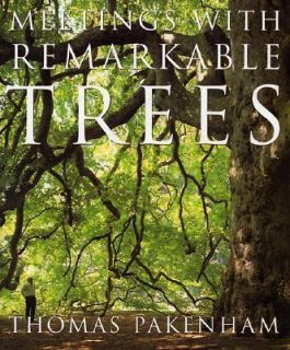 Meetings with Remarkable Trees by Thomas Pakenham 1998, Paperback 