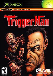 Trigger Man Xbox, 2004