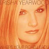 Where Your Road Leads by Trisha Yearwood CD, Jul 1998, MCA Nashville 