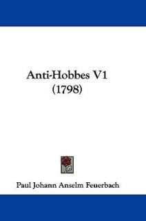 Anti Hobbes V1 by Paul Johann Anselm Feuerbach 2009, Paperback