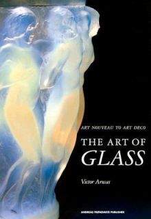   Glass Art Nouveau to Art Deco by Victor Arwas 1999, Hardcover
