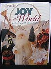 Joy to the World A Treasury of Christmas Crafts 1998, Hardcover