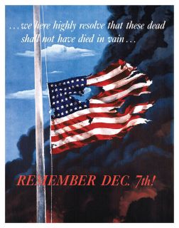 Remember Pearl Harbor Dec 7th WWII War Effort Poster