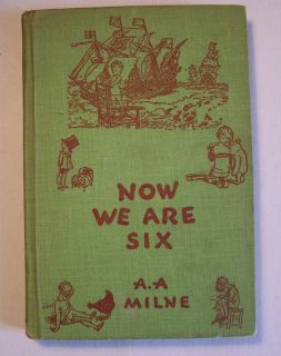 Milne Book Now We Are Six Illustrated With Pooh Copyright 1927
