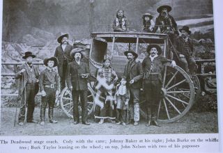 Old west Deadwood stage coach Buffalo Bill Cody John Baker Burke Buck 