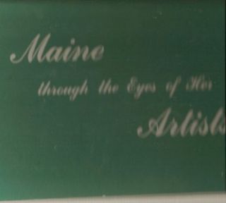 Maine Through The Eyes of Her Artists 1st Prnt 1965