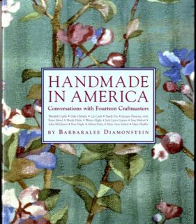 HANDMADE IN AMERICA CONVERSATIONS WITH FOURTEEN CRAFTMASTERS