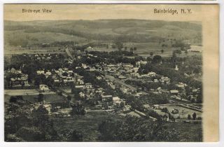   Postcard Showing A Birds Eye View of Bainbridge New York NY