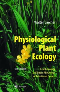 Physiological Plant Ecology Eophysiology and Stress Physiology of 