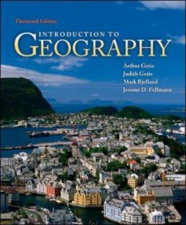 Introduction to Geography by Arthur Getis, Jerome Fellmann, Judith 