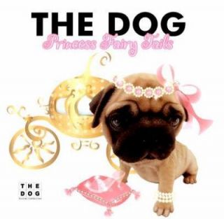 The Dog Princess Fairy Tails by Dog Artlist Collection Staff and 