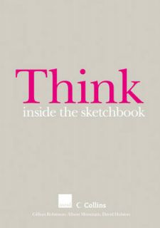 Think Inside the Sketchbook by Gillian Robinson, Alison Mountain 