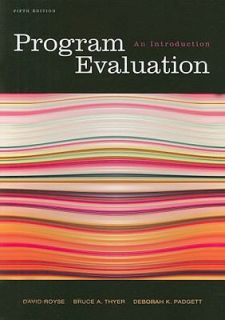 Program Evaluation An Introduction by Bruce A. Thyer, Deborah K 