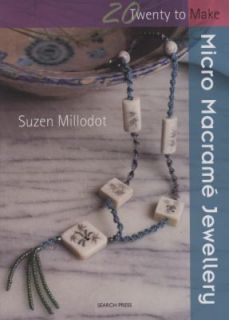 Micro Macrame Jewellery by Suzen Millodot 2009, Paperback