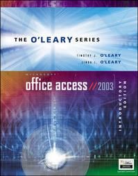 Microsoft Office Access 2003 by Timothy OLeary and Timothy J. Oleary 