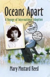 Oceans Apart A Voyage of International Adoption by Mary Mustard Reed 