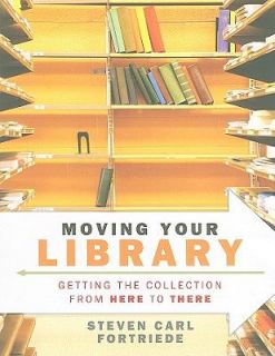 Moving Your Library Getting the Collection from Here to There by 