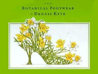 The Botanical Footwear of Dennis Kyte 1998, Hardcover