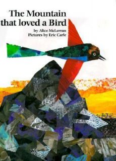 The Mountain That Loved a Bird by Alice McLerran 1991, Reinforced 
