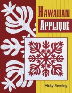 Hawaiian Applique by Vicky Fleming 2004, UK Paperback, Illustrated 