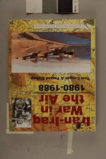 Iran Iraq War in the Air, 1980 1988 by Tom Busic and Pia Dworzak 2002 
