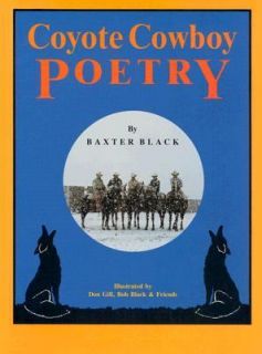 Coyote Cowboy Poetry by Baxter Black 1986, Hardcover