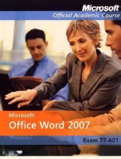 Microsoft Office Word 2007, Exam 70 601 by MOAC Microsoft Official 
