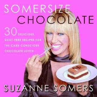 Somersize Chocolate 30 Delicious, Guilt Free Desserts for the Carb 
